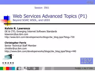 Web Services Advanced Topics (P1) Beyond SOAP, WSDL, and UDDI