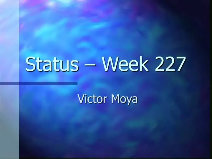 status week 227