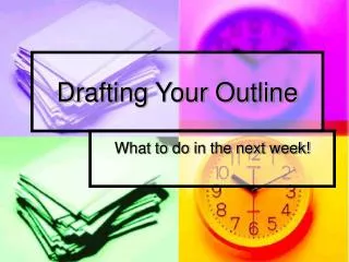 Drafting Your Outline