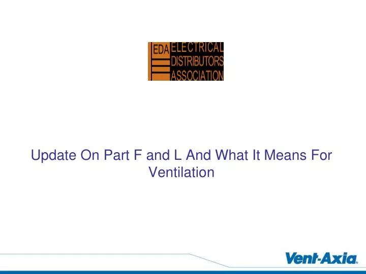 update on part f and l and what it means for ventilation