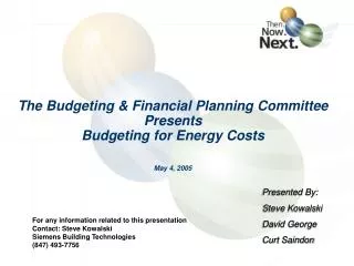 The Budgeting &amp; Financial Planning Committee Presents Budgeting for Energy Costs May 4, 2005