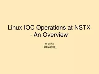 Linux IOC Operations at NSTX - An Overview