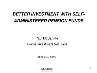 BETTER INVESTMENT WITH SELF-ADMINISTERED PENSION FUNDS