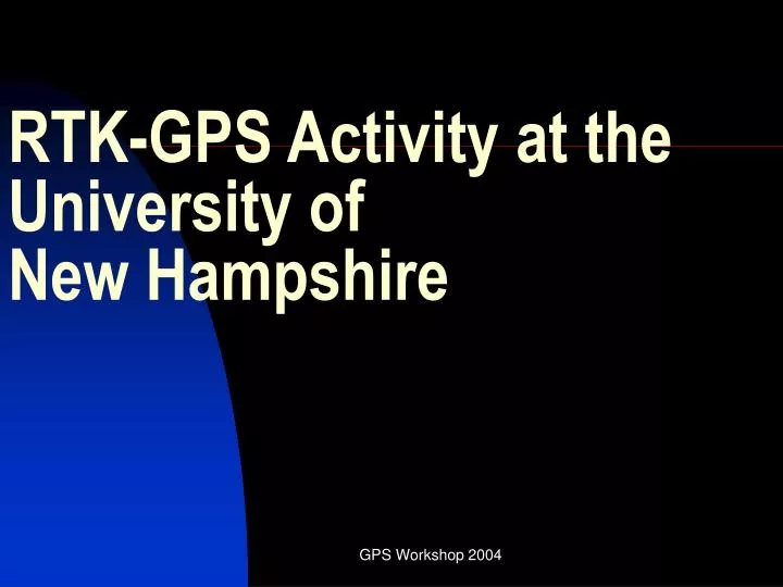 rtk gps activity at the university of new hampshire