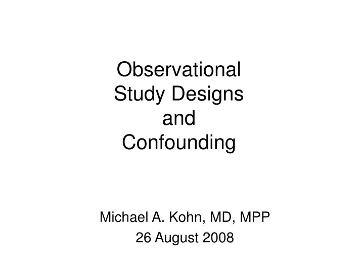 observational study designs and confounding
