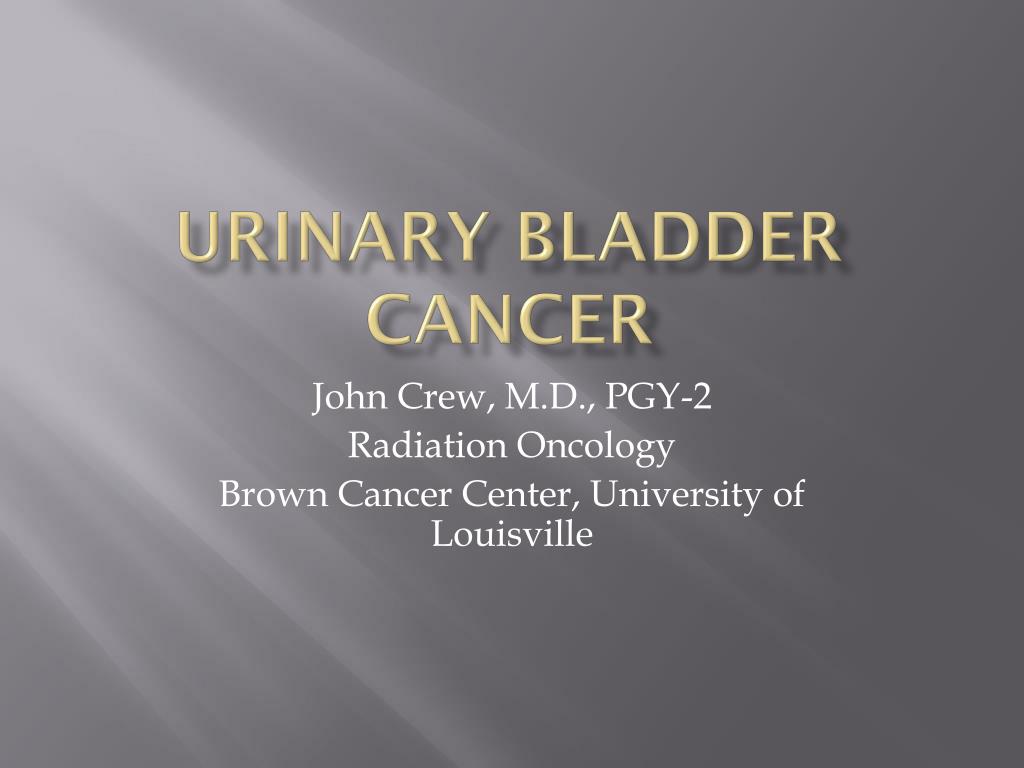 PPT - Urinary Bladder Cancer PowerPoint Presentation, free download ...