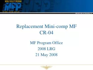 Replacement Mini-comp MF CR-04