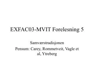 exfac03 mvit forelesning 5