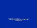 PPT - INTRODUCTION TO THE TMS320C6000 VLIW DSP PowerPoint Presentation ...