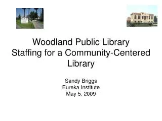 Woodland Public Library Staffing for a Community-Centered Library