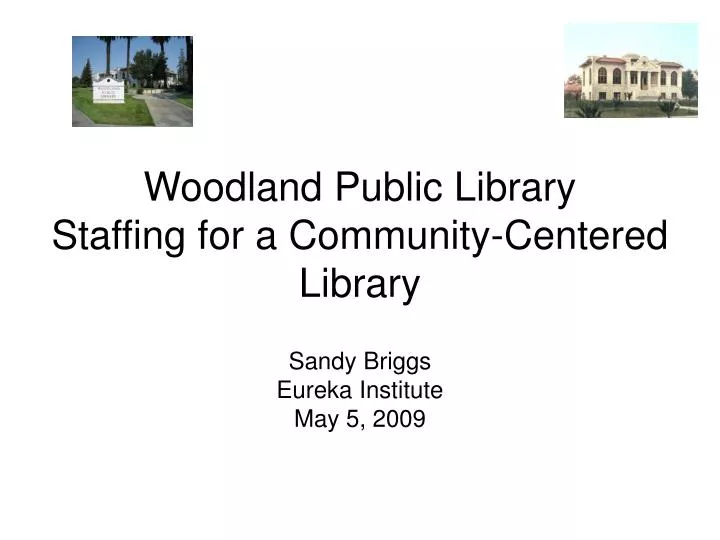 woodland public library staffing for a community centered library