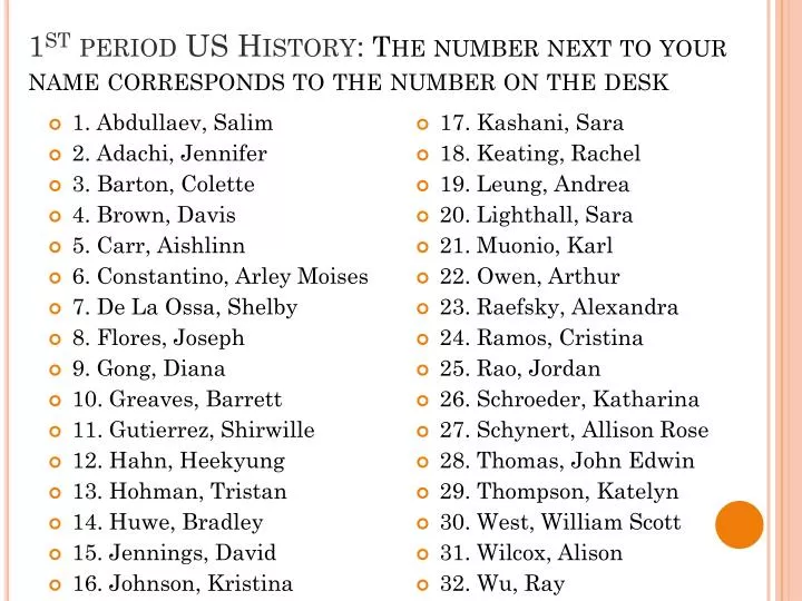 1 st period us history the number next to your name corresponds to the number on the desk