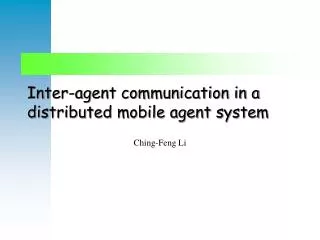 Inter-agent communication in a distributed mobile agent system
