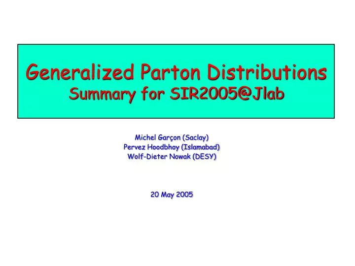 generalized parton distributions summary for sir2005@jlab