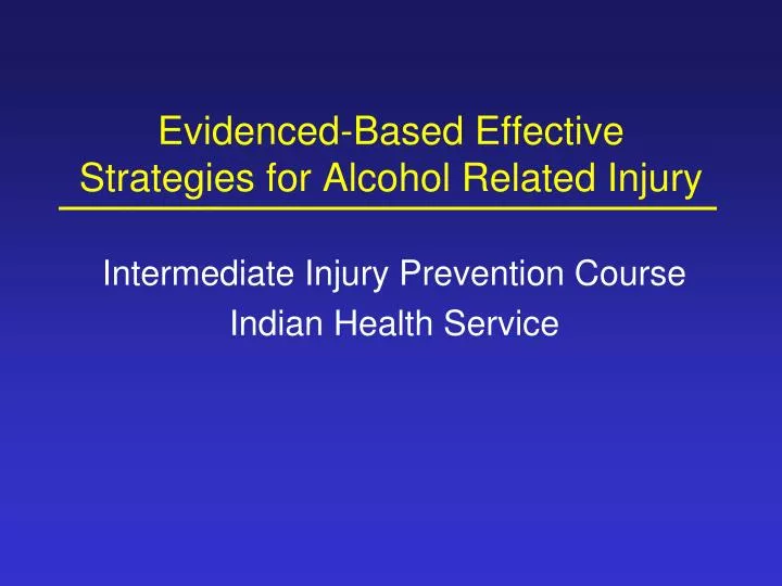 evidenced based effective strategies for alcohol related injury
