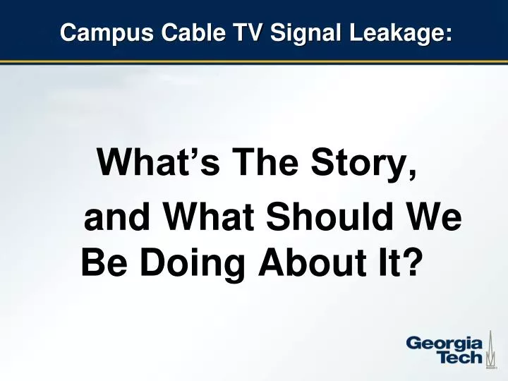 campus cable tv signal leakage
