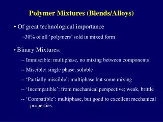 Polymer Mixtures (Blends/Alloys)