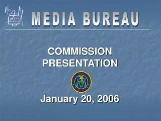 COMMISSION PRESENTATION January 20, 2006