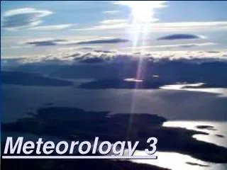 Meteorology 3