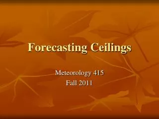 Forecasting Ceilings