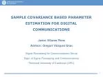 SAMPLE COVARIANCE BASED PARAMETER ESTIMATION FOR DIGITAL COMMUNICATIONS - slide 1