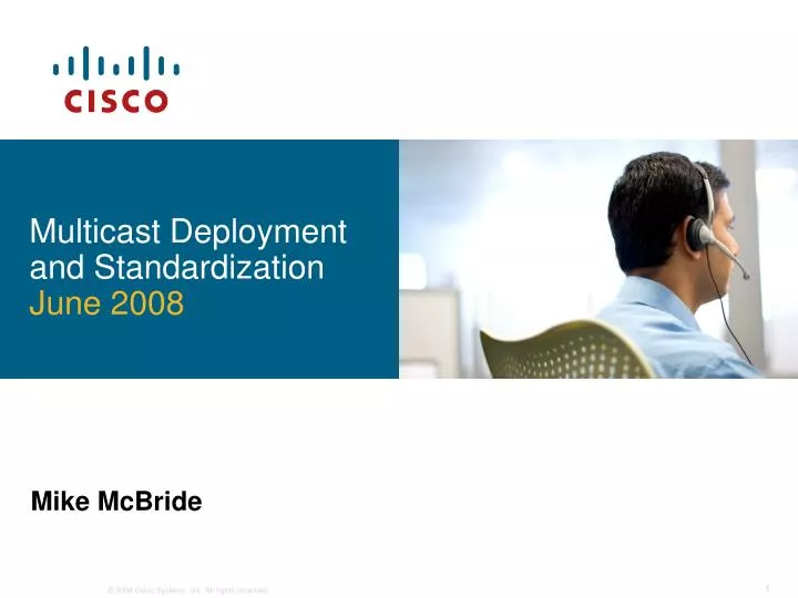 multicast deployment and standardization june 2008