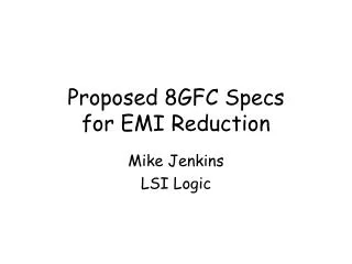 Proposed 8GFC Specs for EMI Reduction