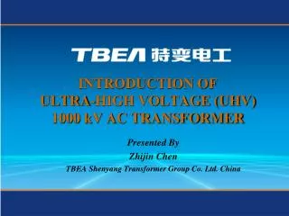 INTRODUCTION OF ULTRA-HIGH VOLTAGE (UHV) 1000 kV AC TRANSFORMER