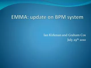 EMMA: update on BPM system