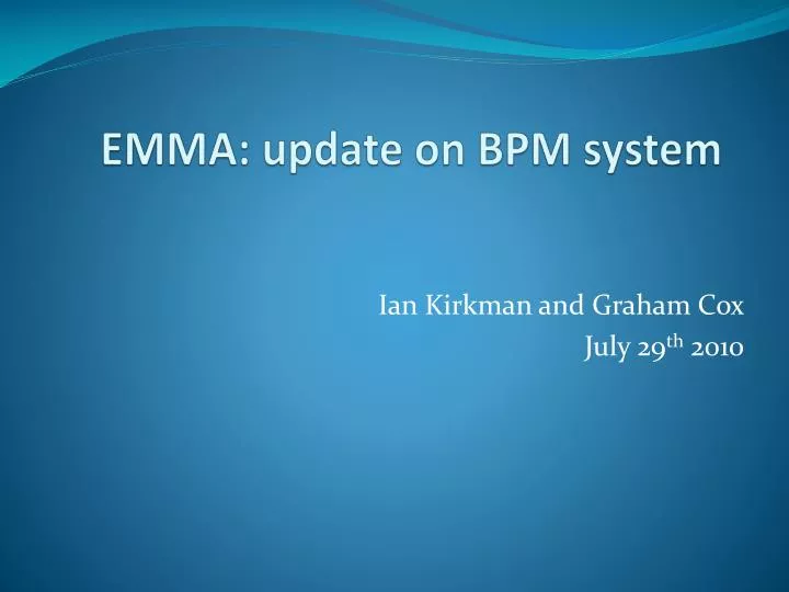 emma update on bpm system