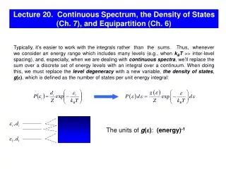 Lecture 20. Continuous Spectrum, the Density of States (Ch. 7), and Equipartition (Ch. 6)