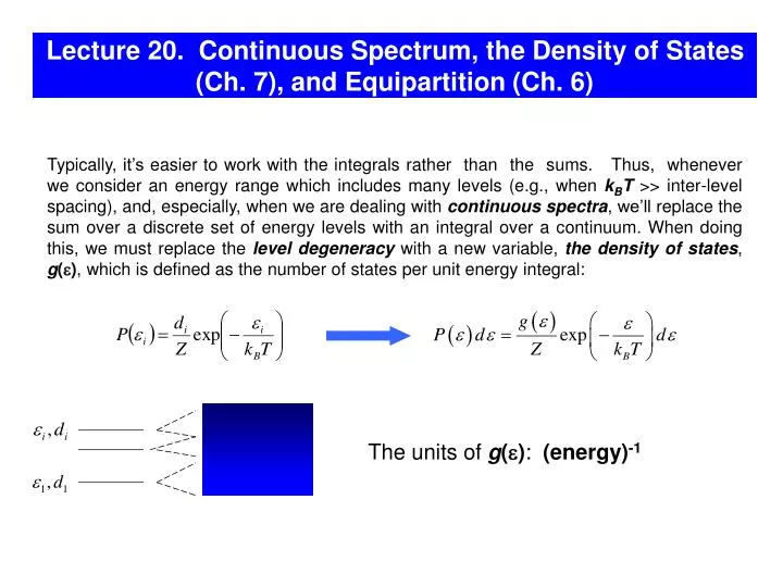 lecture 20 continuous spectrum the density of states ch 7 and equipartition ch 6