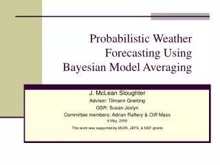 Probabilistic Weather Forecasting Using Bayesian Model Averaging