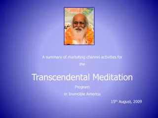 A summary of marketing channel activities for the Transcendental Meditation Program