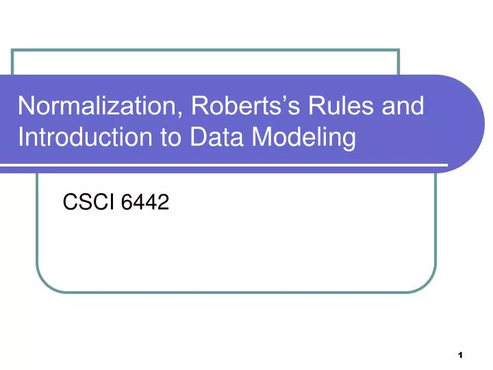 normalization roberts s rules and introduction to data modeling