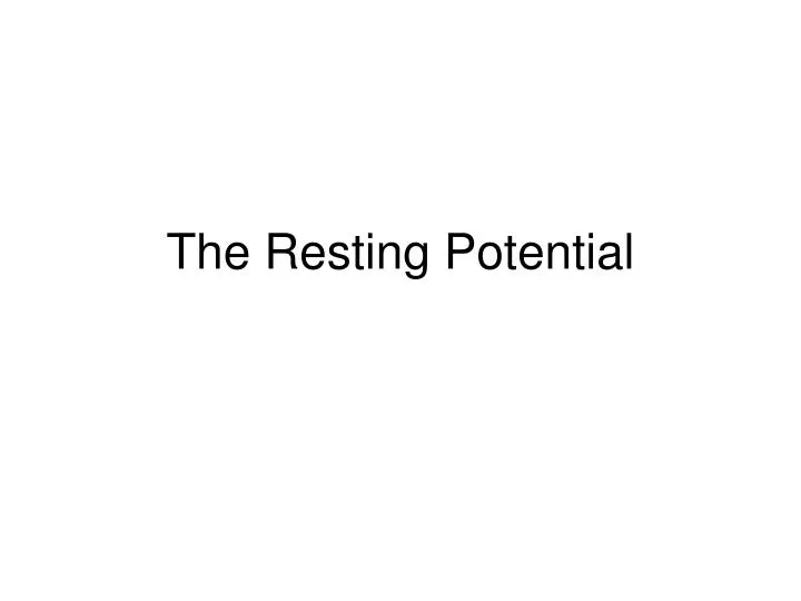 the resting potential