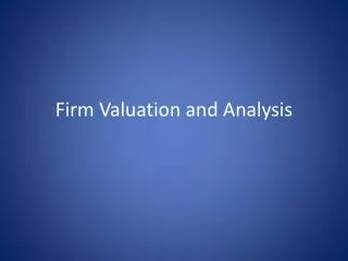firm valuation and analysis