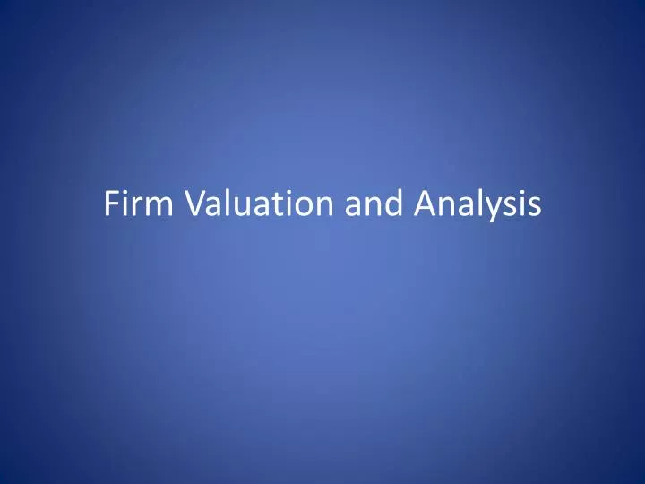 firm valuation and analysis