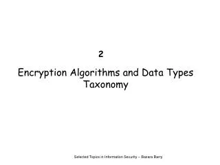 Encryption Algorithms and Data Types Taxonomy