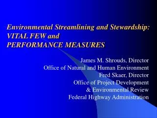 Environmental Streamlining and Stewardship: VITAL FEW and PERFORMANCE MEASURES