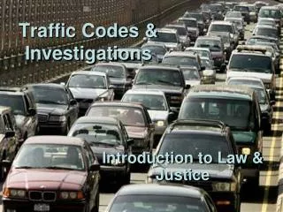 Traffic Codes &amp; Investigations