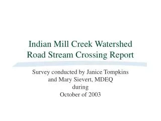 Indian Mill Creek Watershed Road Stream Crossing Report
