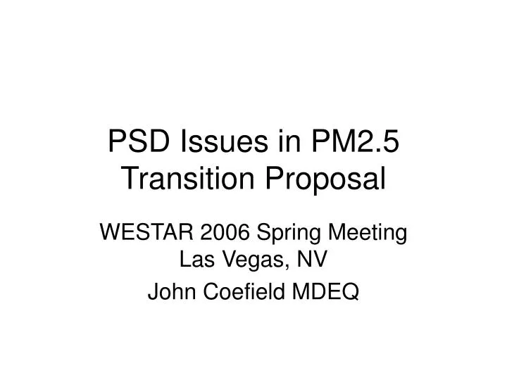 psd issues in pm2 5 transition proposal