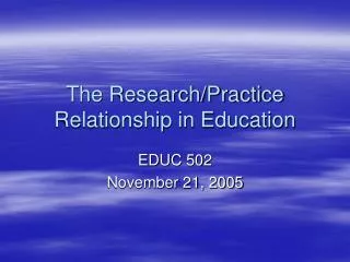 The Research/Practice Relationship in Education