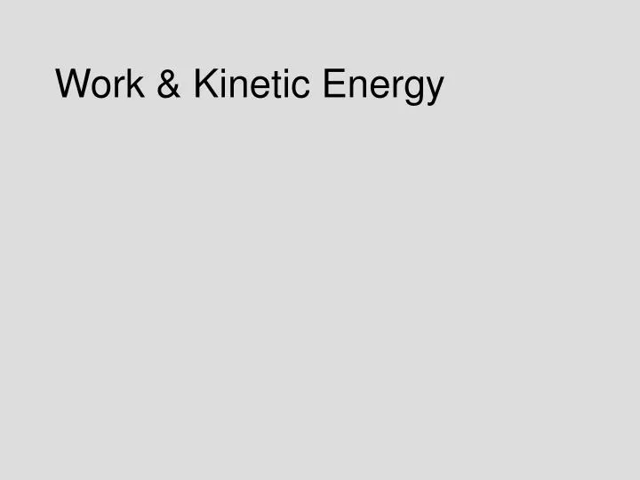work kinetic energy