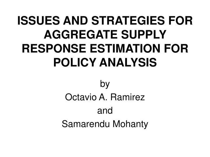 issues and strategies for aggregate supply response estimation for policy analysis
