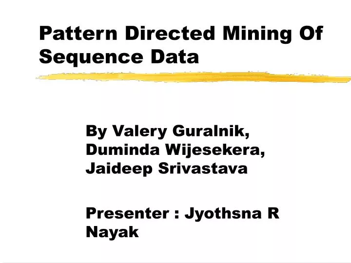 pattern directed mining of sequence data
