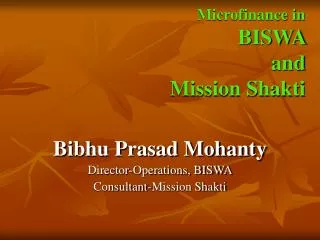 Microfinance in BISWA and Mission Shakti