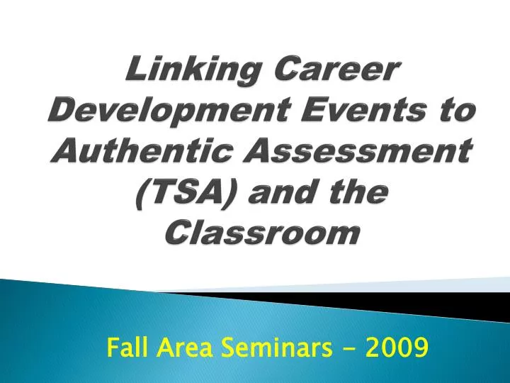 linking career development events to authentic assessment tsa and the classroom