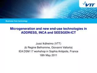 Microgeneration and new end-use technologies in ADDRESS, INCA and SEESGEN-ICT